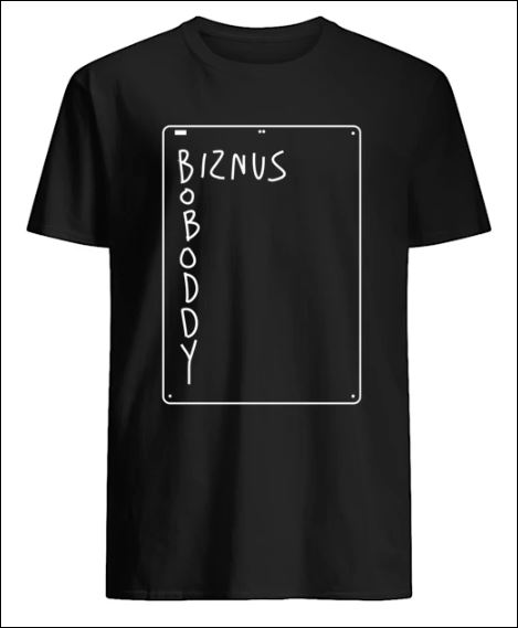 Bobodoy biznus shirt
