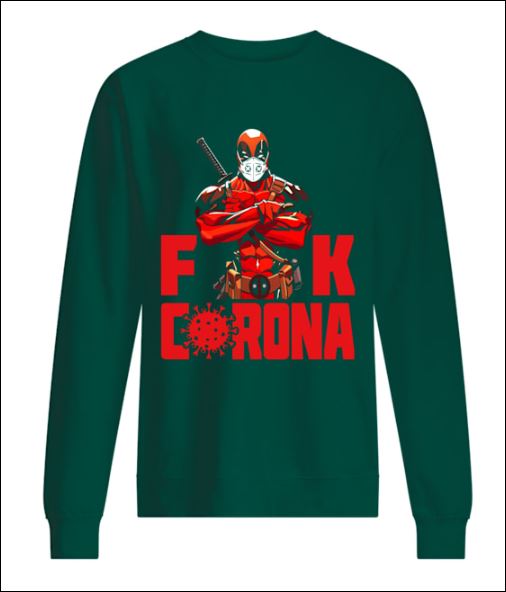 Deadpool fuck corona sweater