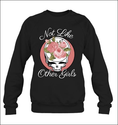 Floral skull not like other girl sweater