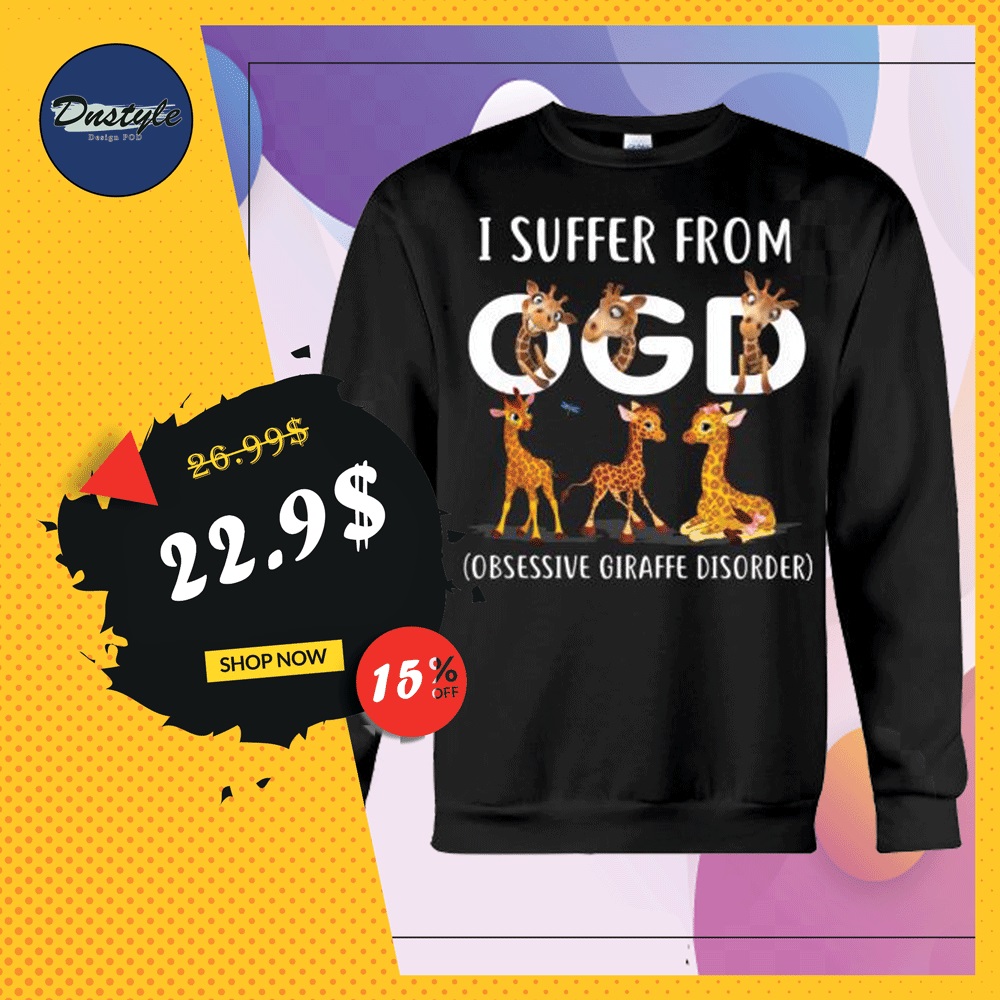 Giraffe i suffer from OGD obsessive giraffe disorder sweater