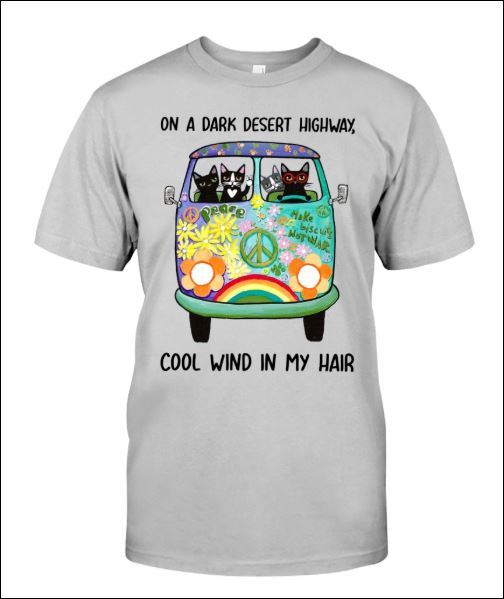 Hippe cats on a dark desert highway cool wind in my hair shirt