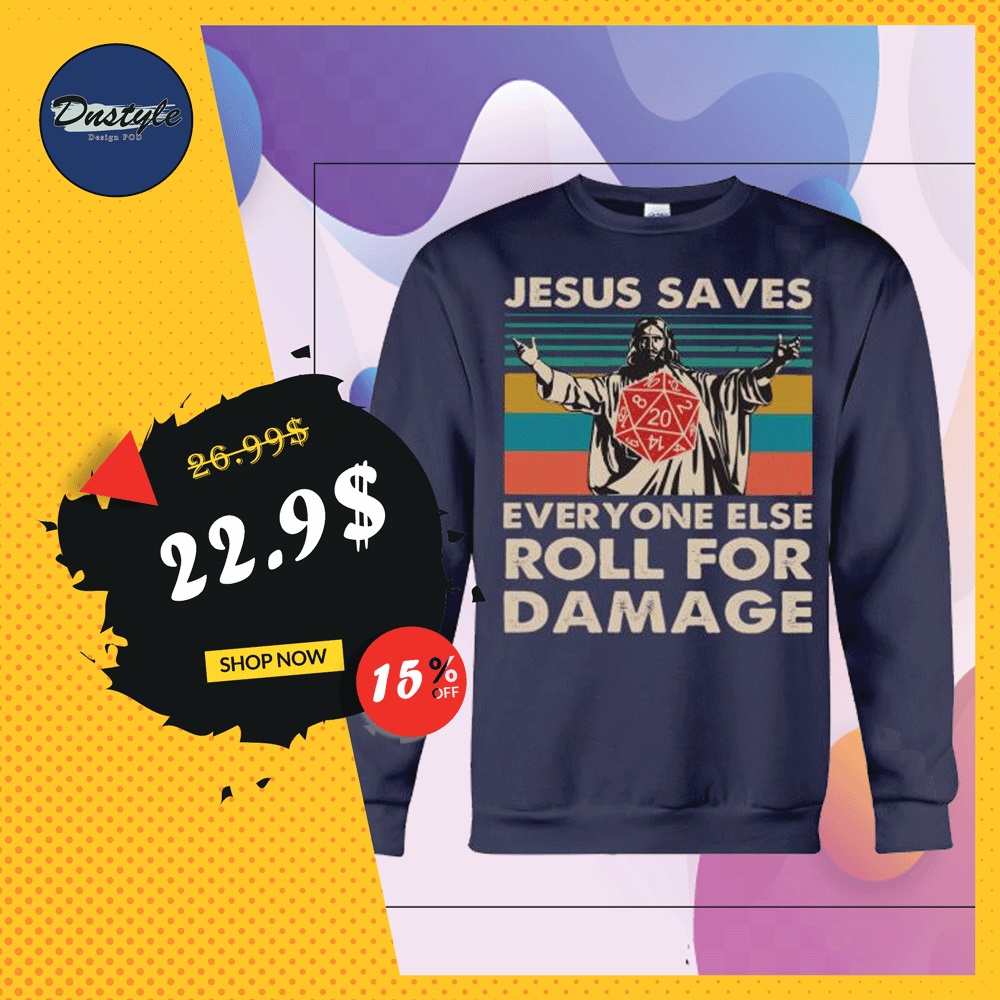 Jesus saves everyone else roll for damage vintage sweater
