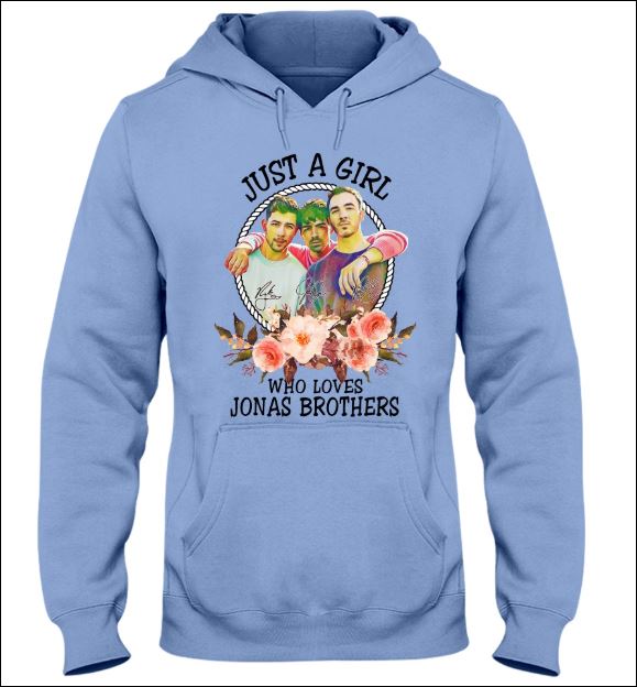 Just a girl who love Jonas Brothers hoodie