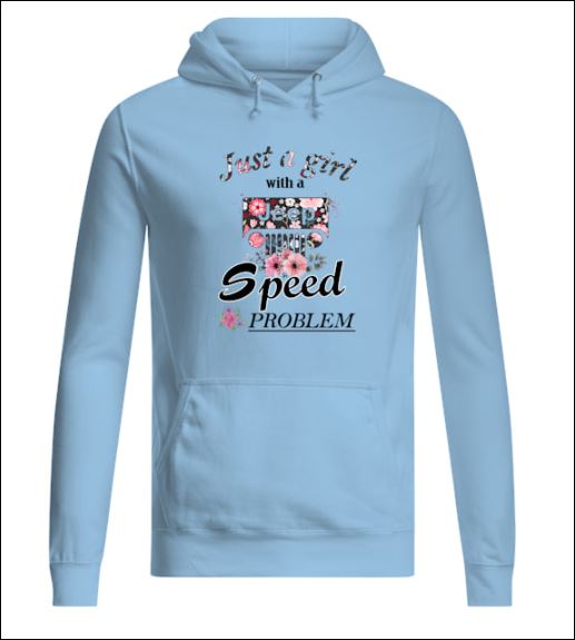 Just girl with a Jeep speed problem hoodie