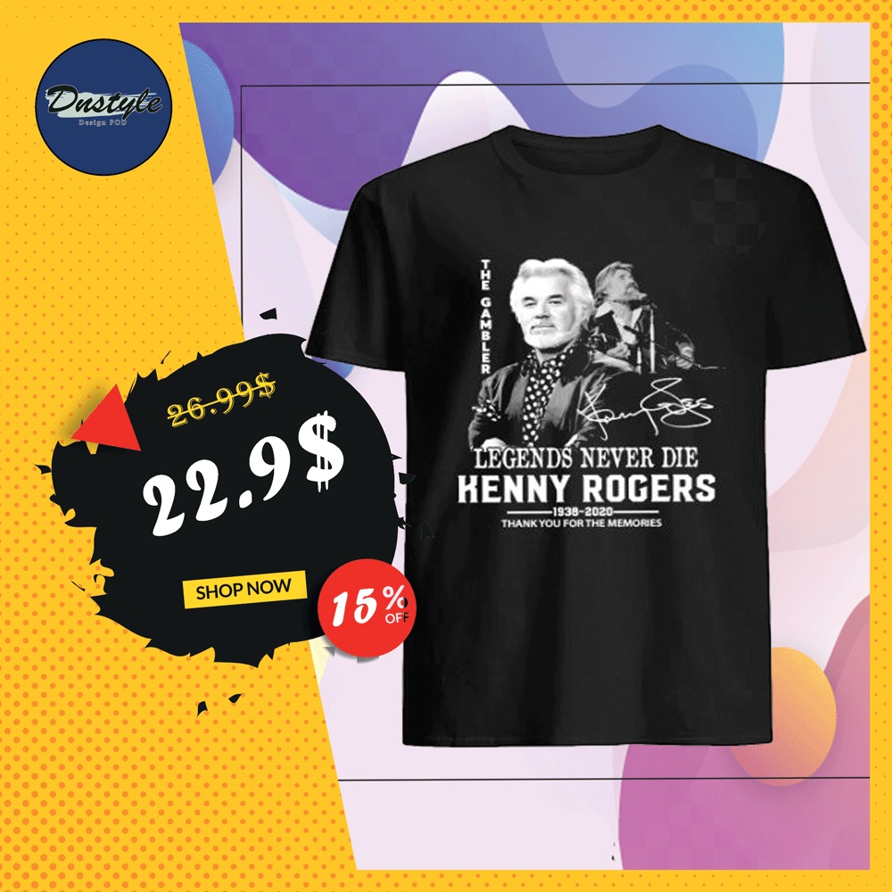 Kenny Rogers legends never die thank you for the memories signature shirt