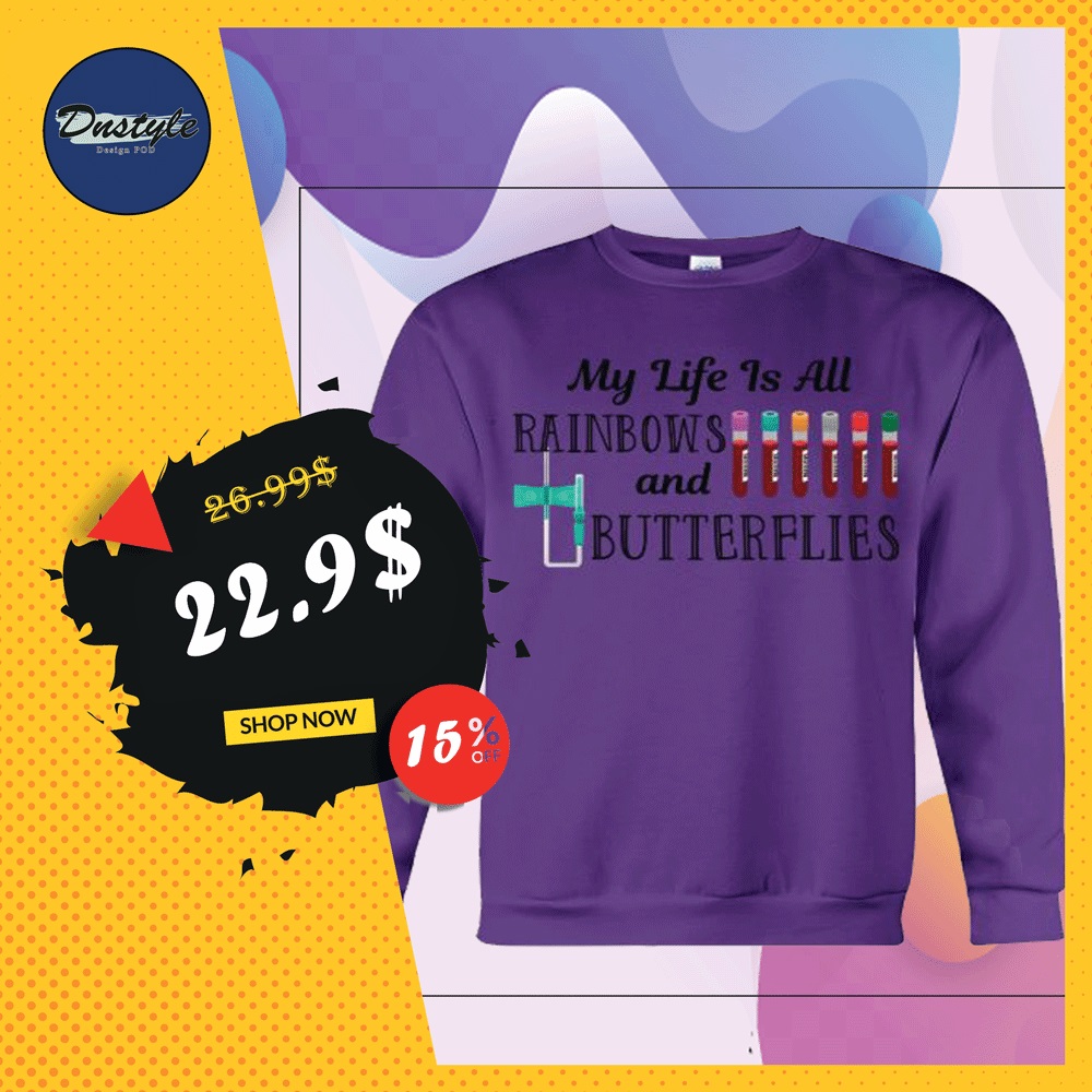 My life is all rainbows and butterflies shirt, hoodie, tank top