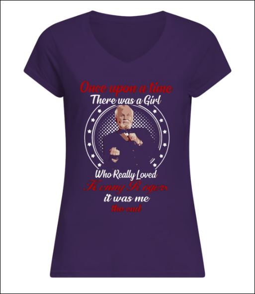 Once upon a time there was a girl who really loved Kenny Rogers is was me v-neck shirt