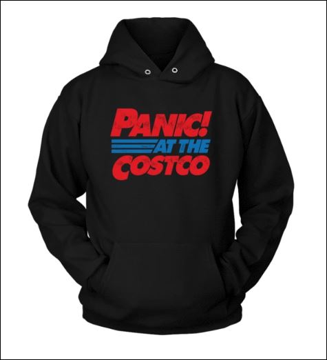 Panic at the costco hoodie