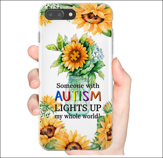 Someone with autism lights up my whole world sunflower phonecase iphone 8 Plus