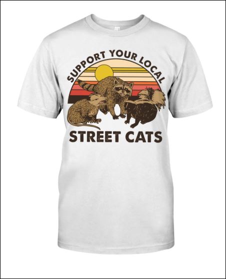 Support your local street cats vintage shirt