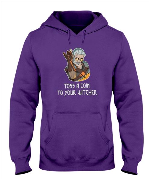 Toss a coin to your witcher hoodie