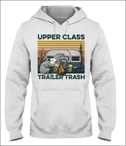 Upper class trailer trash vintage hoodie
