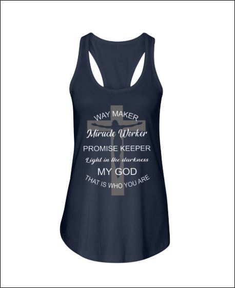 Way maker miracle worker promise keeper light in the darkness my god tank top