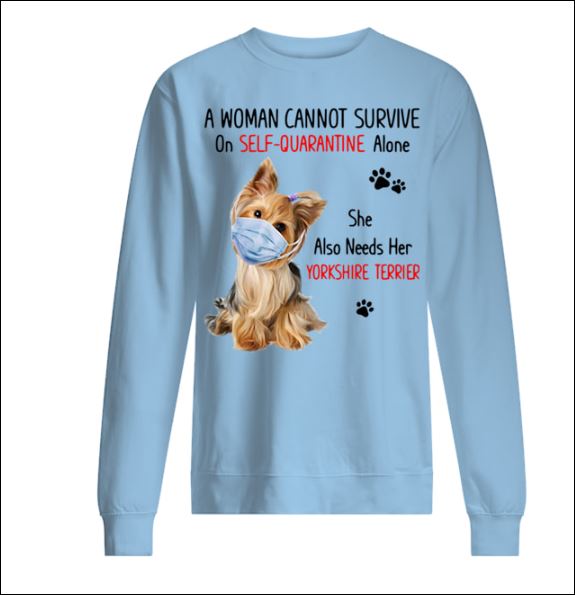 A woman cannot survive on self-quarantine alone she also needs her yorkshire terrier sweater
