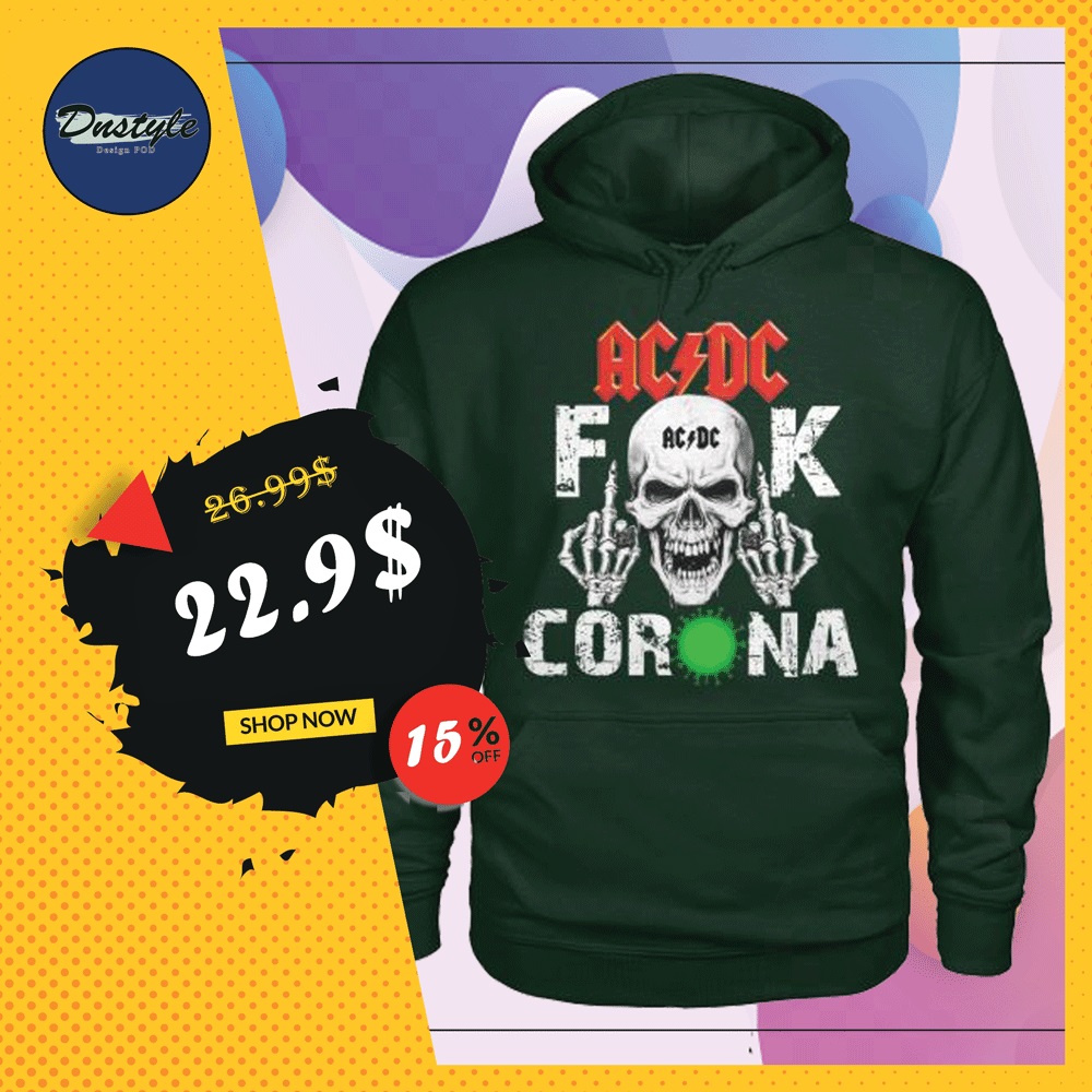 AC DC fuck coronavirus hoodie