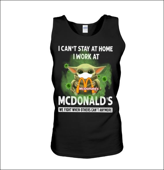 Baby Yoda i can't stay at home i work at McDonald's tank top