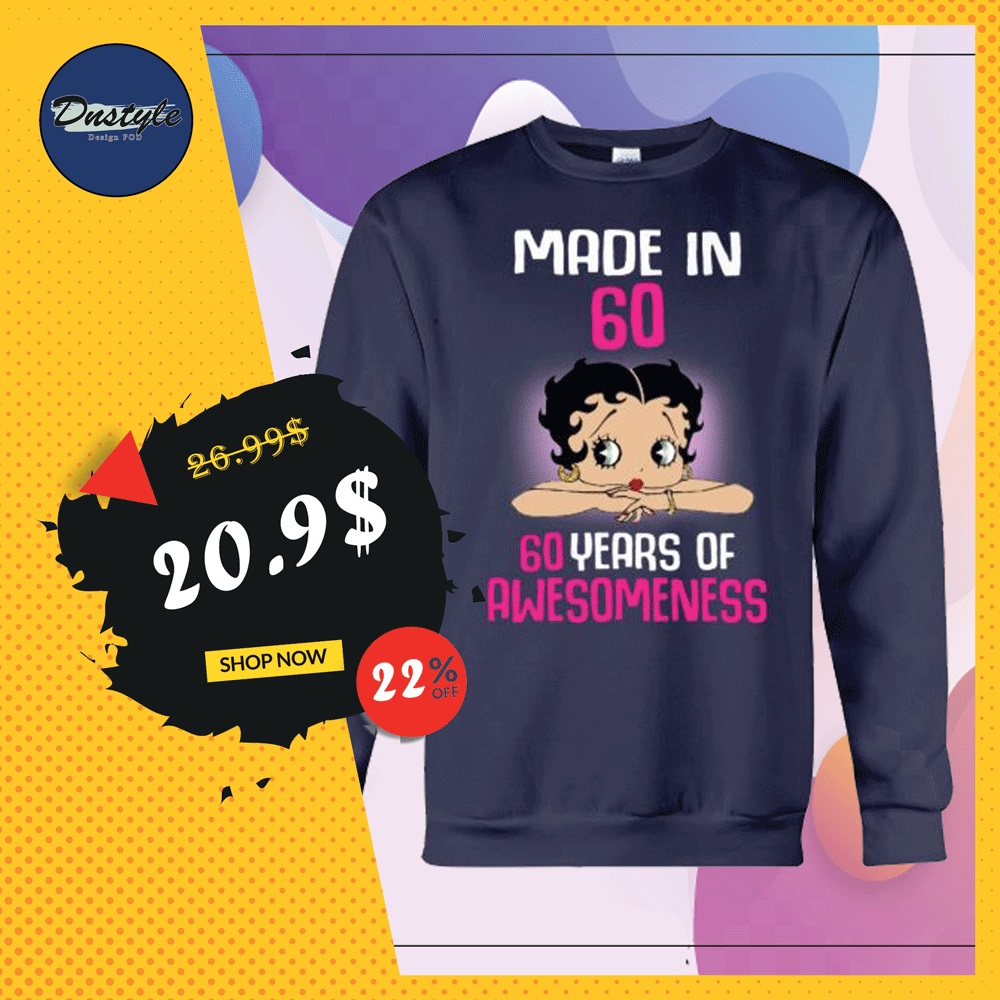 Betty Boop made in 60 60 year of awsomeness sweater