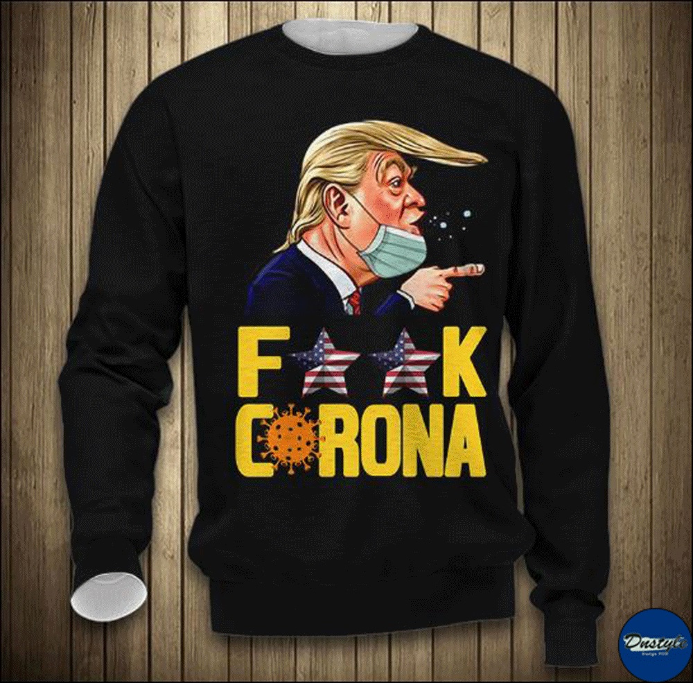 Donald Trump fuck corona long sleeved