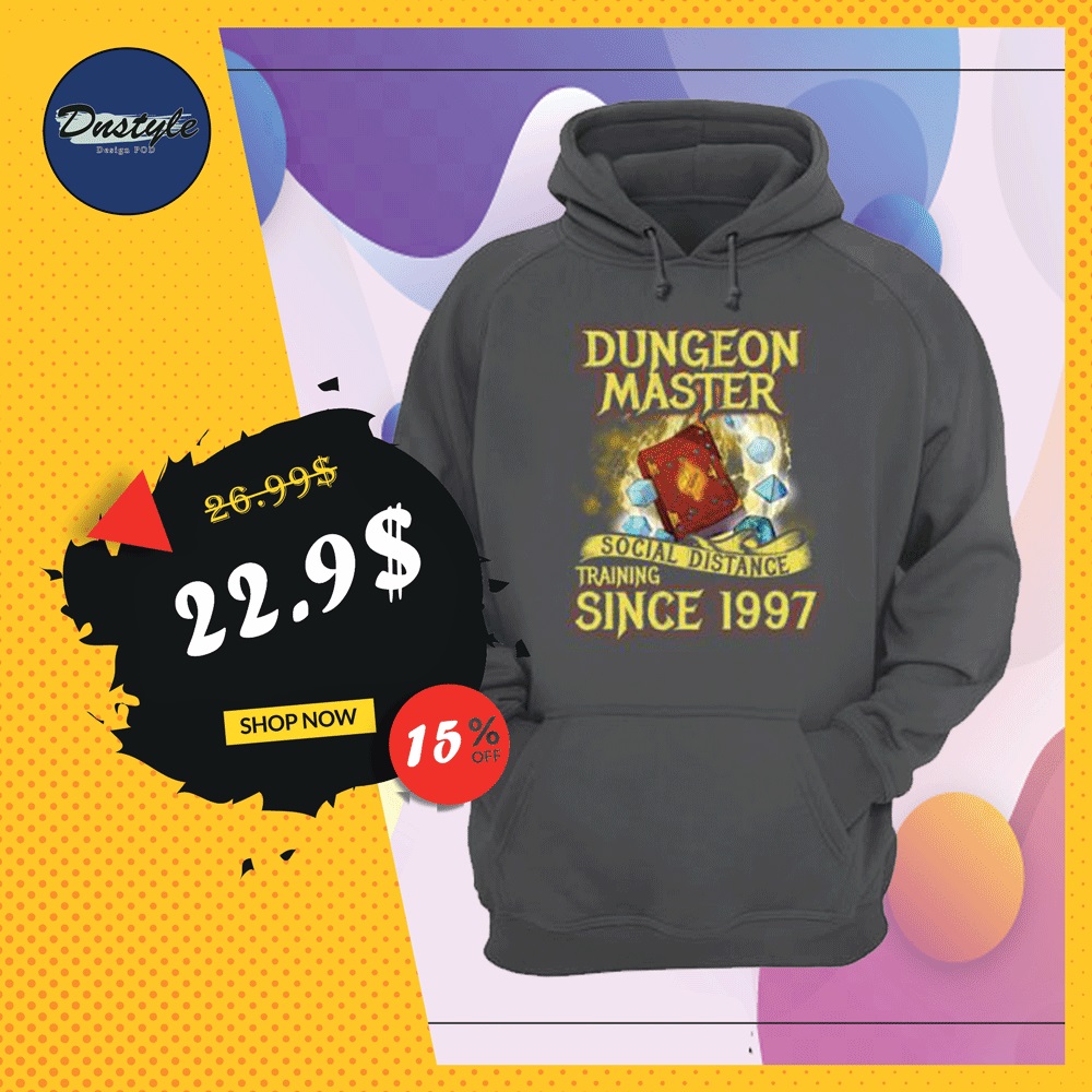 Dungeon master social distance training since 1997 hoodie