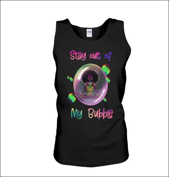Namaste girl stay out of my bubble tank top