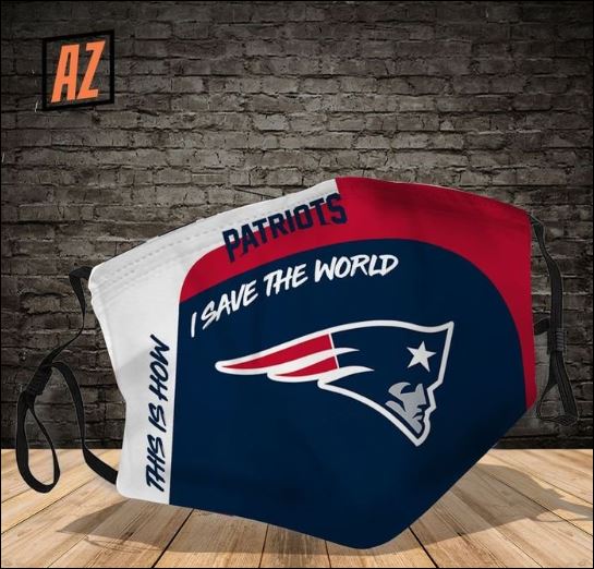 New England Patriots this how i save the world face mask