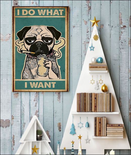 Pug i do what i want poster