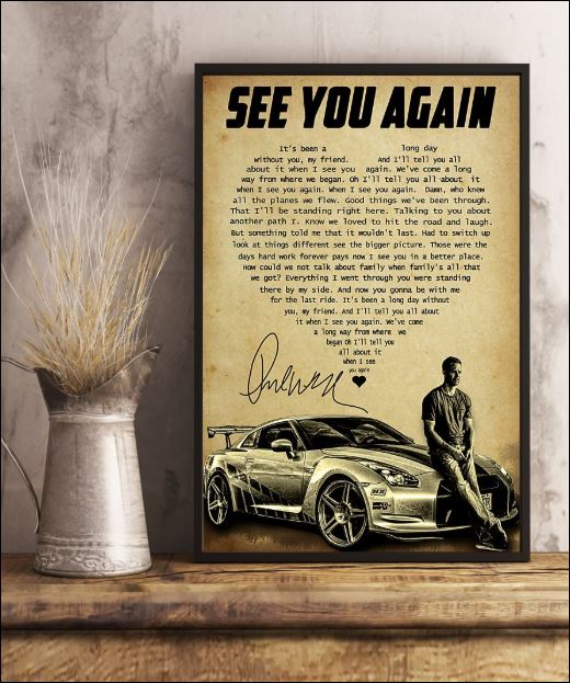 See you again lyrics Paul Walker signature poster