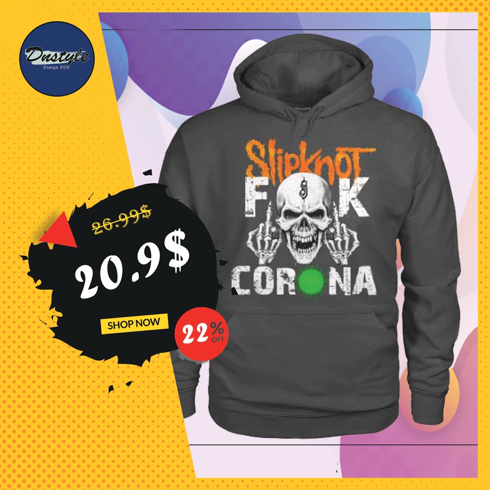 Slipknot fuck corona shirt, hoodie, tank top