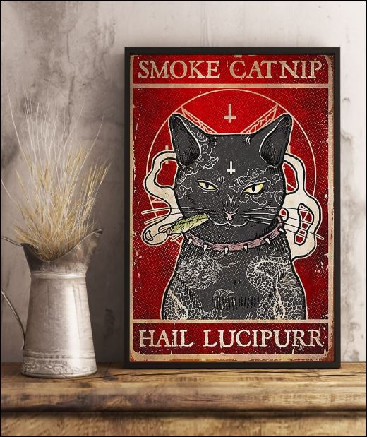 Smoke catnip hail lucipurr poster