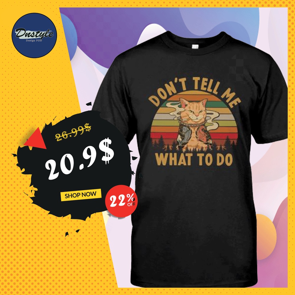 Tattoo cat don't tell me what to do vintage shirt