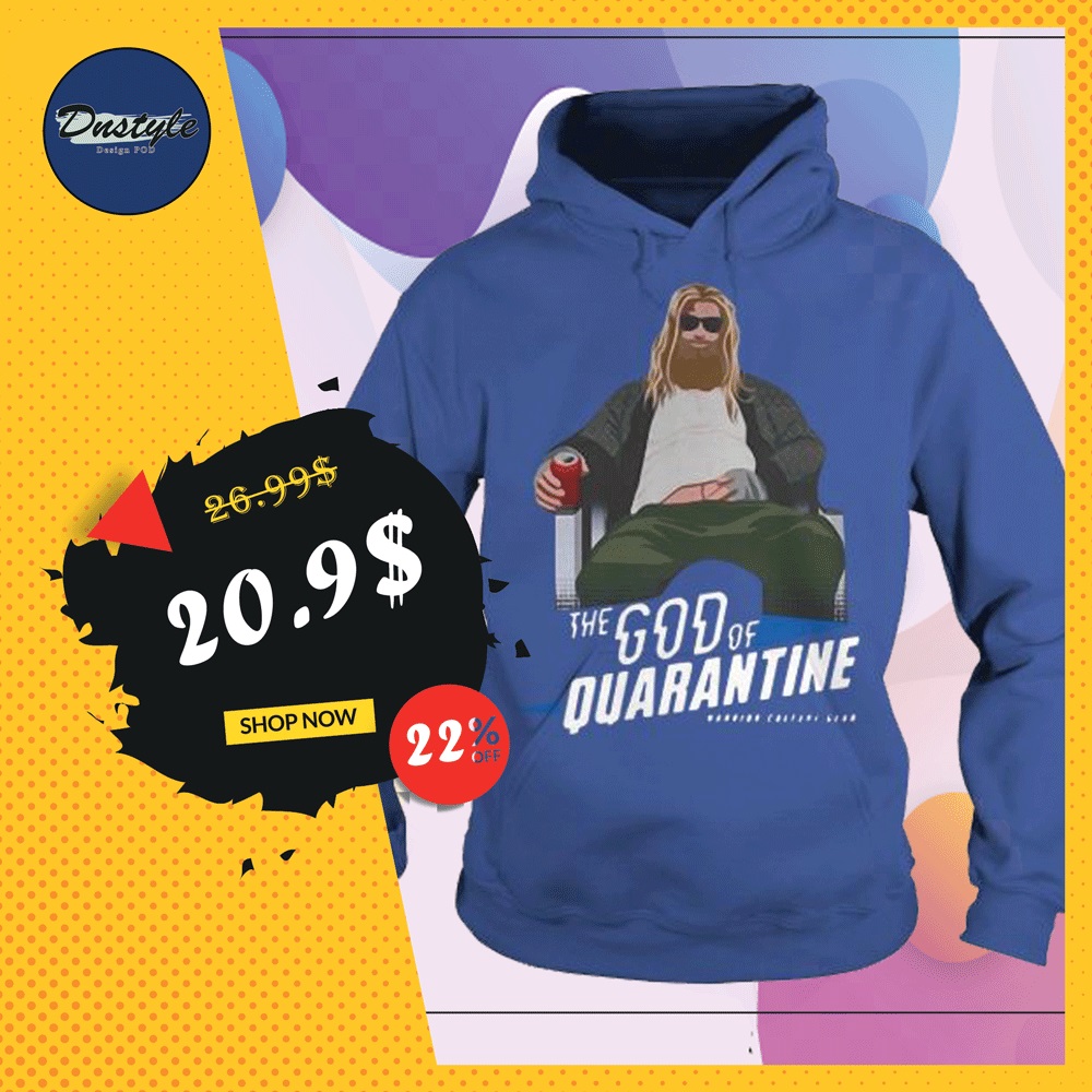 Thor the God of quarantine hoodie