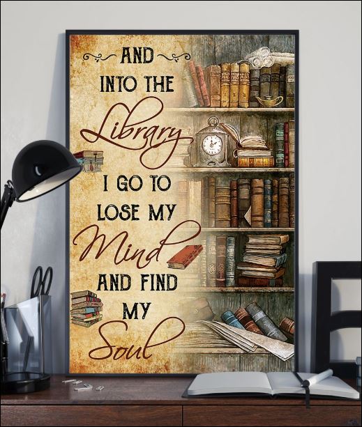 And into the library i go to lose my mind and find my soul poster 1
