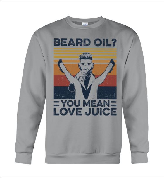 Beard oil you mean love juice vintage sweater