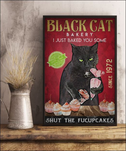 Black cat bakery just baked you some shut the fucupcakes poster