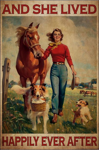Horse and dog and she lived happily ever after poster