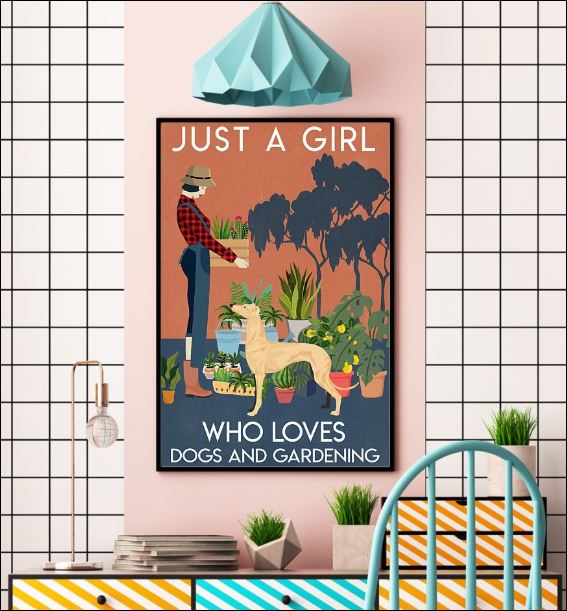Just a girl who love dogs and gardening poster 3