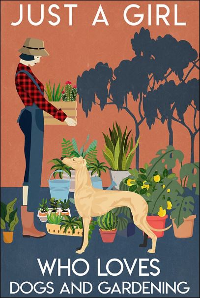 Just a girl who love dogs and gardening poster