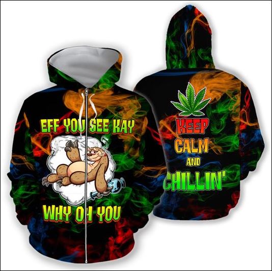 Sloth eff you see kay why oh you cannabis 3D zip hoodie