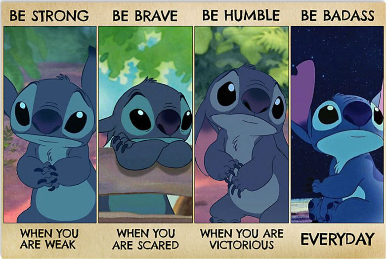 Stitch be strong when you are weak be brave when you are scared poster