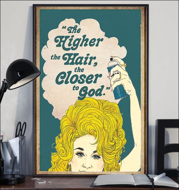 The higher the hair the closer to god poster 2