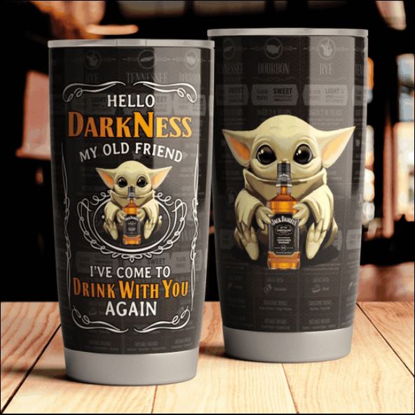 Baby Yoda Jack Daniels hello darkness my old friend i've come to drink with you again tumbler