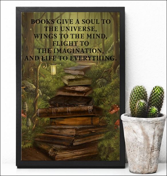 Books give a soul to the universe wings to the mind flight to the imagination poster 2