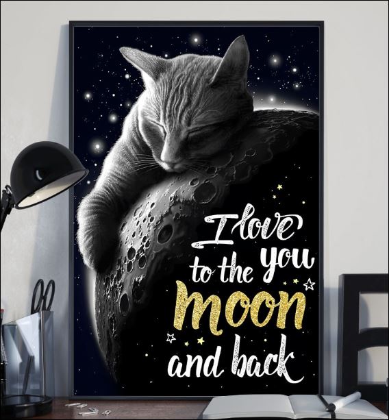 Cat I love you to the moon and back poster 1