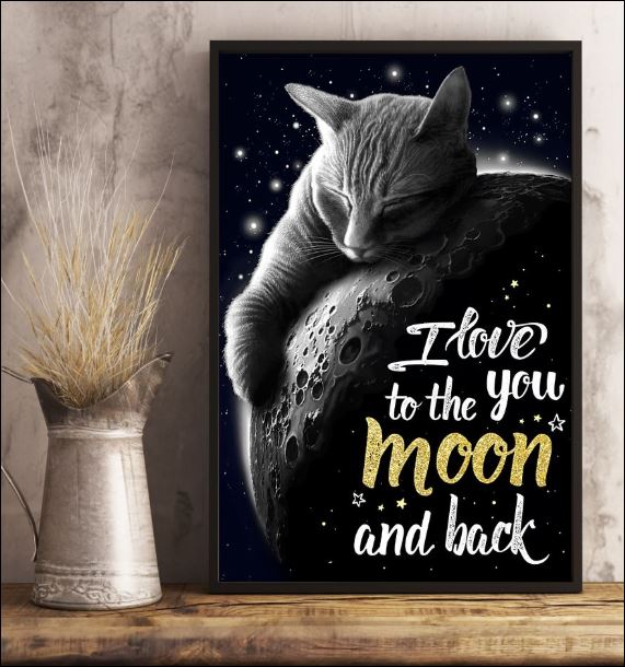 Cat I love you to the moon and back poster 2
