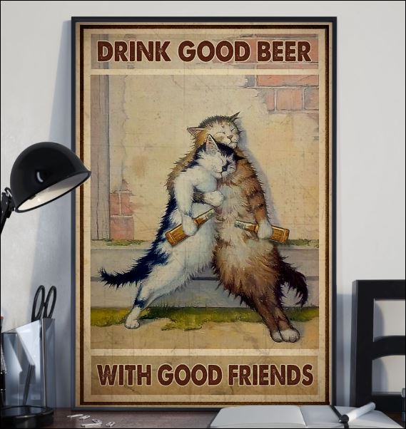Cat drink good beer with good friends poster 2