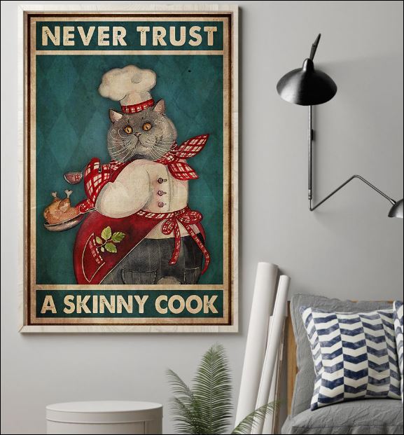 Cat never trust a skinny cook poster 1
