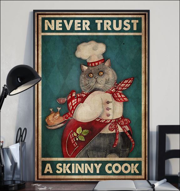 Cat never trust a skinny cook poster 2