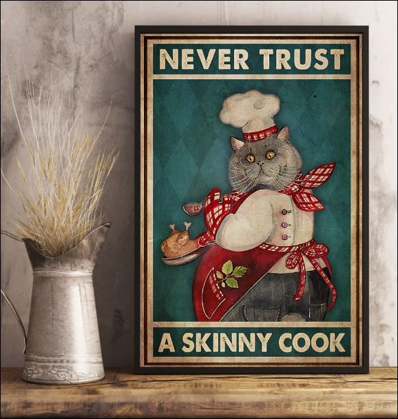 Cat never trust a skinny cook poster 3