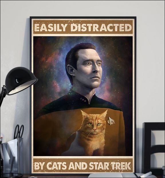 Easily distracted by cats and Star Trek poster 1