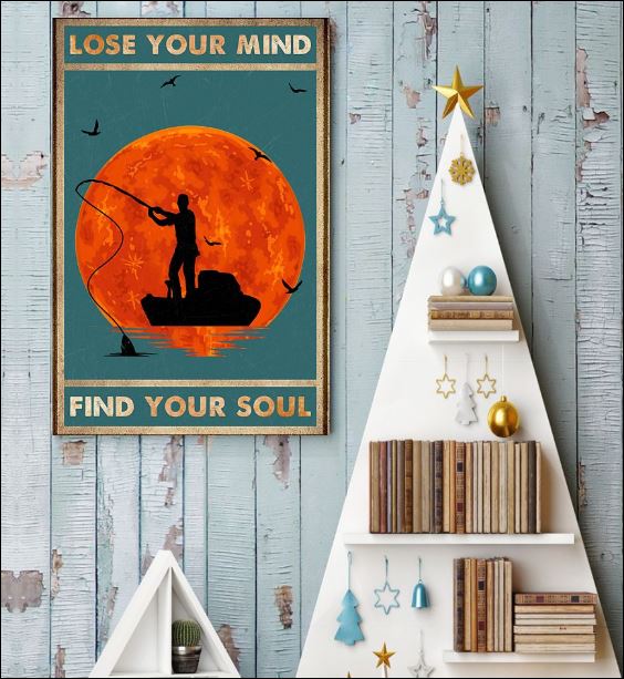 Fishing lose your mind find your soul poster 3